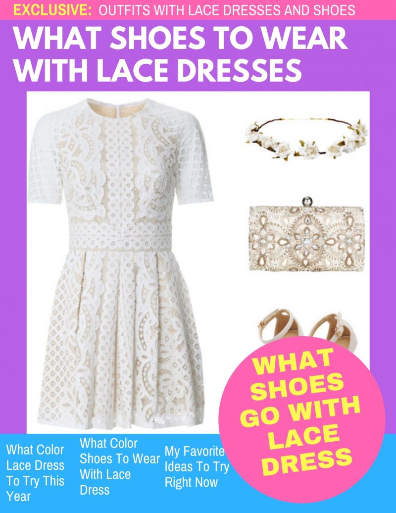 What Shoes To Wear With Lace Dresses 36 + Inspiring Ideas 2022