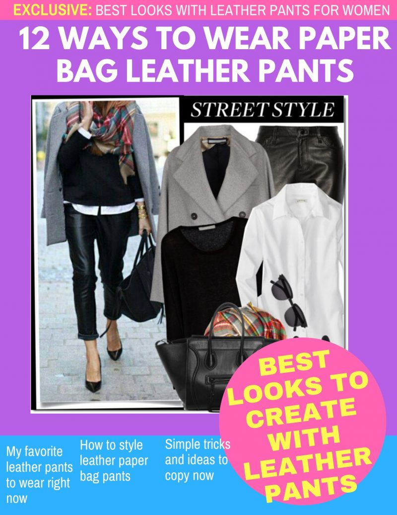 12 Easy Ways To Style Leather Paper Bag Waist Pants 2023