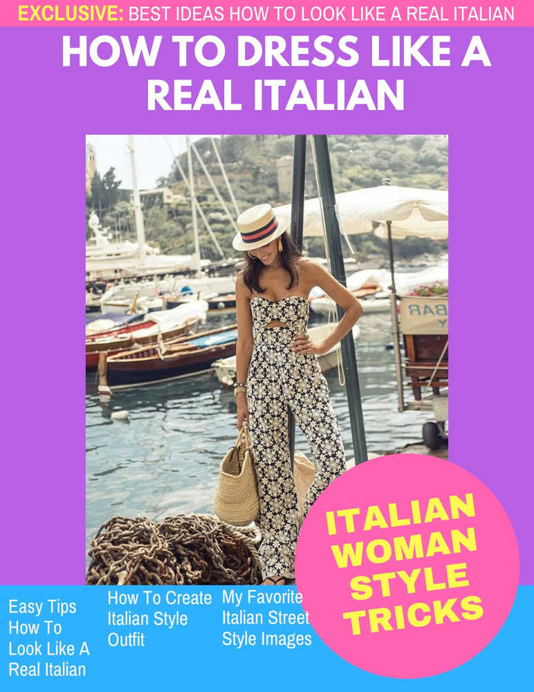 How to Dress Like An Italian Woman A Complete Practical Guide 2023
